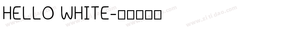 HELLO WHITE字体转换